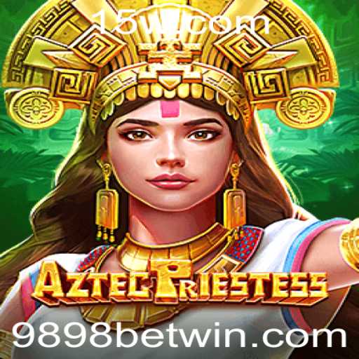 Explore o Fascinante Mundo de AztecPriestess com 9898 Bet